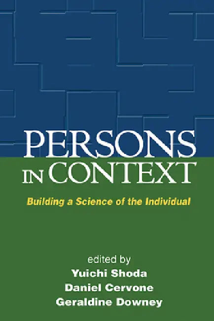 Persons in Context: Building a Science of the Individual by Yuichi Shoda