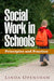 Social Work in Schools: Principles and Practice by Openshaw Linda
