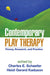 Contemporary Play Therapy: Theory, Research, and Practice by Charles E. Schaefer