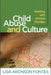 Child Abuse and Culture: Working with Diverse Families by Lisa Aronson Fontes