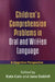 Children's Comprehension Problems in Oral and Written Language: A Cognitive Perspective by Kate Cain