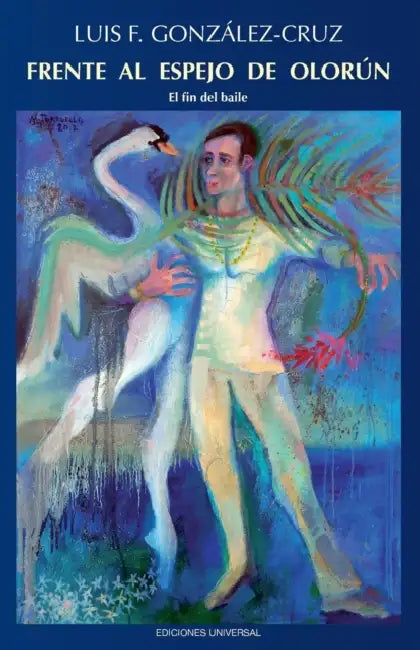 Frente Al Espejo de Olorun by Luis Gonzalez Crus, Luis Fresquet