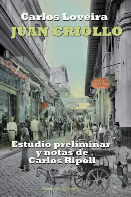 Juan Criollo by Carlos Loveira, Carlos Ripoll