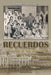 Recuerdos: Memorias de una habanera de dos siglos by Magdalena Hernández, Rosario P. Vickery