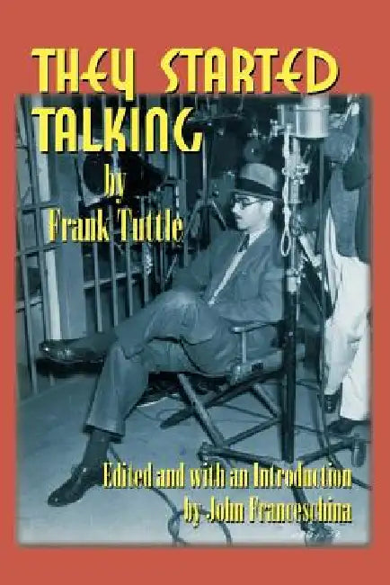 They Started Talking by Frank Tuttle, John Franceschina