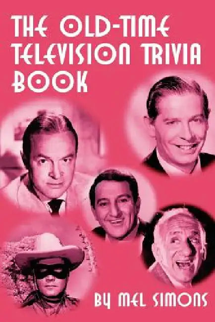 The Old-Time Television Trivia Book by Mel Simons