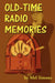 Old-Time Radio Memories by Mel Simons