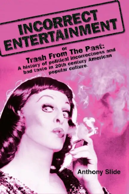 Incorrect Entertainment by Anthony Slide