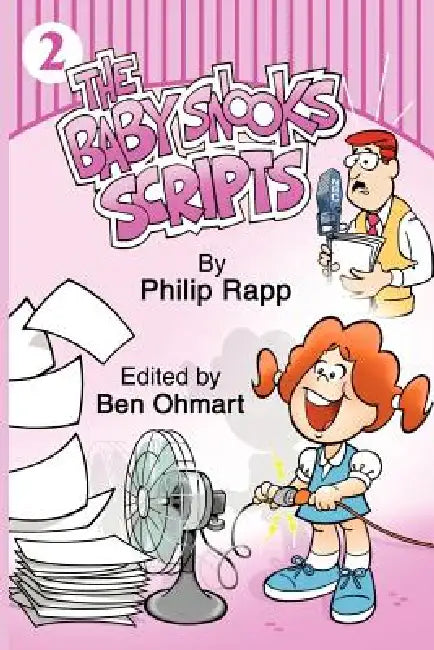 The Baby Snooks Scripts Vol. 2 by Philip Rapp, Ben Ohmart