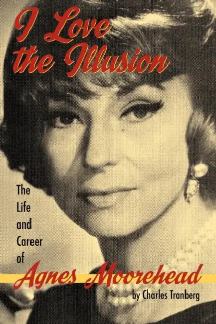 I Love the Illusion by Charles Tranberg, Herbie J. Pilato