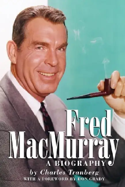 Fred MacMurray by Charles Tranberg