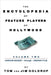 The Encyclopedia of Feature Players of Hollywood, Volume 2 by Goldrup, Tom
