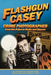 Flashgun Casey, Crime Photographer: From the Pulps to Radio And Beyond by J. Randolph Cox, David S. Siegel, William F. Nolan