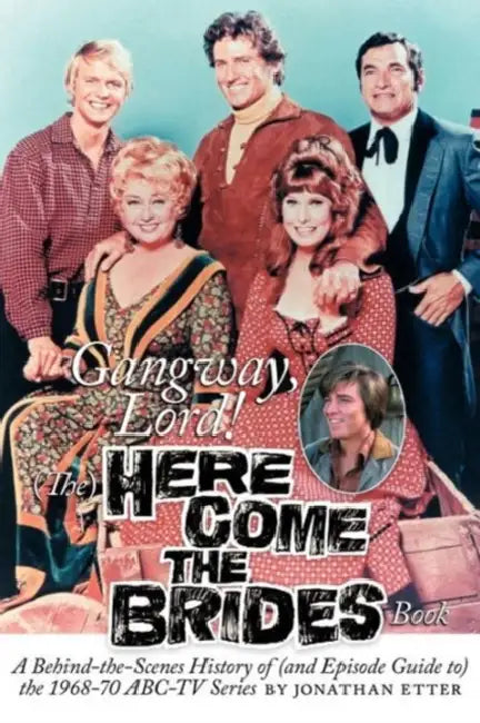 Gangway, Lord, (The) Here Come the Brides Book by Jonathan Etter, Robert Brown