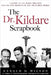The Dr. Kildare Scrapbook - A Guide to the Radio and Television Series by Wilson, Gerald D.