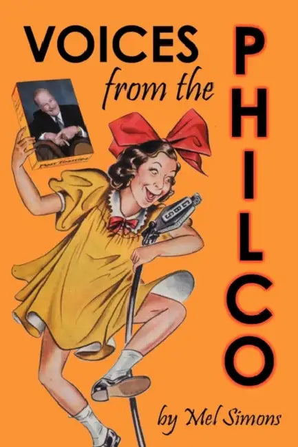 Voices from the Philco by Mel Simons, Dan Rea