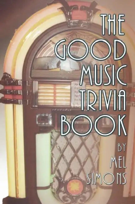 The Good Music Trivia Book by Mel Simons
