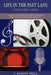 Life in the Past Lane - Volume One - A Look Into Media History Through the Eyes of Those Who Made It! by Jason Hill