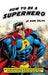 How to Be a SuperHero (hardback) by Mark Edlitz, David Mamet