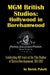 MGM British Studios: Hollywood in Borehamwood by Derek Pykett