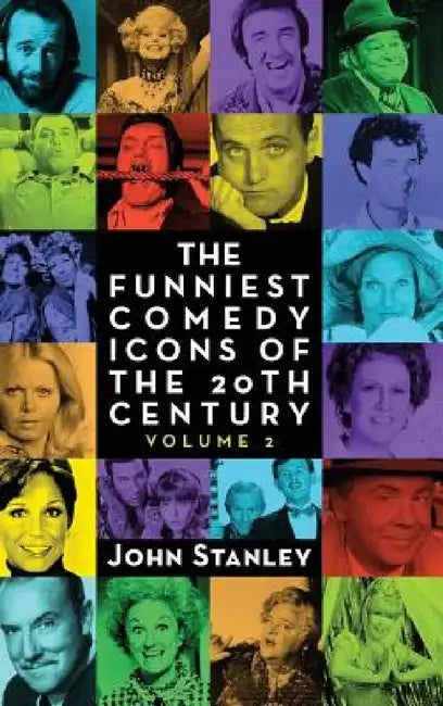 The Funniest Comedy Icons of the 20th Century, Volume 2 (hardback) by Paul Stanley