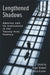 Lengthened Shadows: America and Its Institutions in the Twenty-First Century by Roger Kimball, Hilton Kramer
