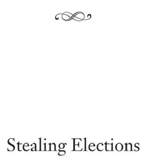 Stealing Elections: How Voter Fraud Threatens Our Democracy by John Fund