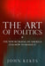 The Art of Politics: The New Betrayal of America and How to Resist It by John Kekes