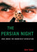 The Persian Night: Iran Under the Khomeinist Revolution by Amir Taheri