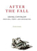 After the Fall: Saving Capitalism from Wall Street--And Washington by Nicole Gelinas