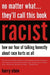 No Matter What... They'll Call This Book Racist: How Our Fear of Talking Honestly about Race Hurts Us All by Harry Stein