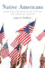 Native Americans: Patriotism, Exceptionalism, and the New American Identity by James S. Robbins