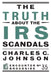 The Truth about the IRS Scandals by Charles C. Johnson