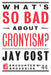 What's So Bad about Cronyism? by Jay Cost