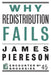 Why Redistribution Fails by James Piereson