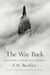 The Way Back: Restoring the Promise of America by F. H. Buckley