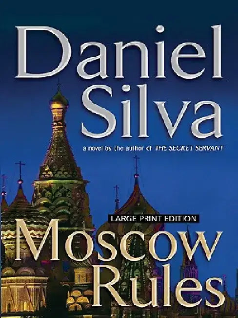 Moscow Rules by Daniel Silva