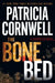 The Bone Bed by Patricia Cornwell