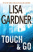 Touch & Go by Lisa Gardner