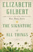 The Signature of All Things by Elizabeth Gilbert