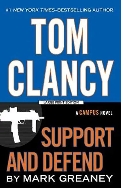 Tom Clancy Support and Defend by Mark Greaney