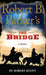 Robert B. Parker's the Bridge by Robert Knott