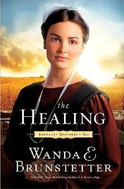 The Healing by Wanda E. Brunstetter