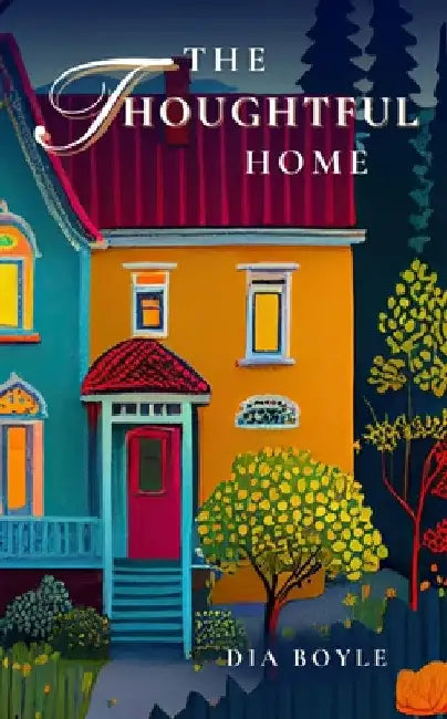 The Thoughtful Home by Boyle, Dia