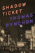 Shadow Ticket by Thomas Pynchon