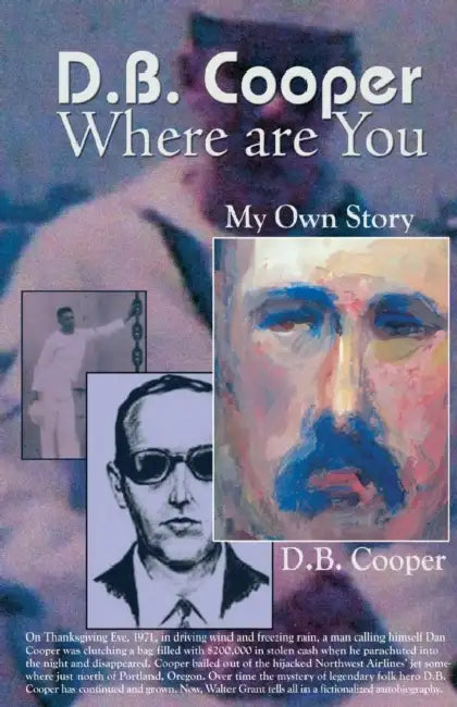 DB Cooper Where Are You by Walter Grant
