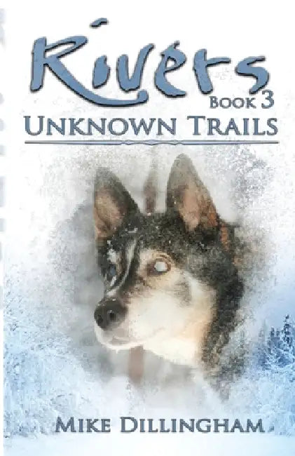 Rivers: Unknown Trails by Mike Dillingham
