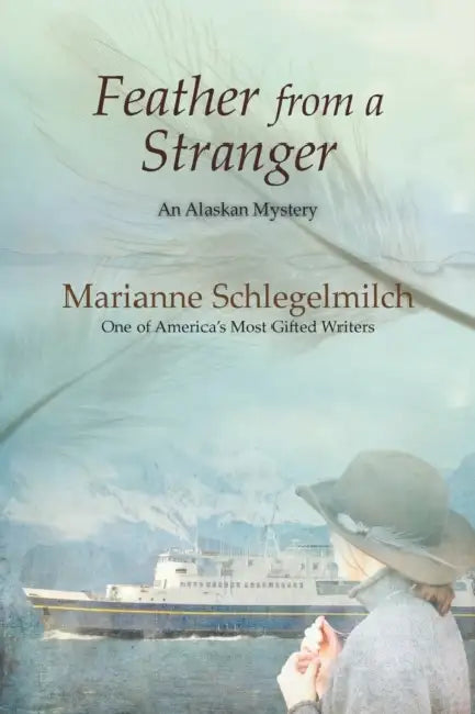 Feather From A Stranger by Marianne Schlegelmilch