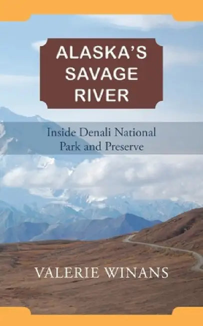 Alaska's Savage River by Valerie Winans