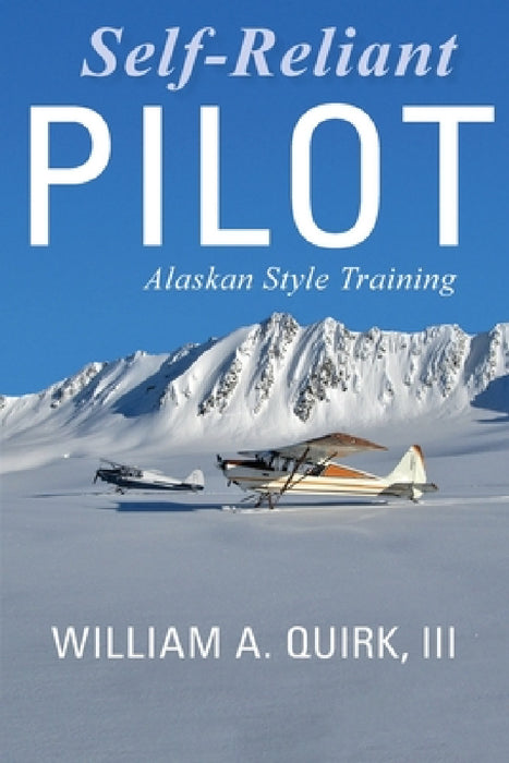Self-Reliant Pilot by William A. Quirk
